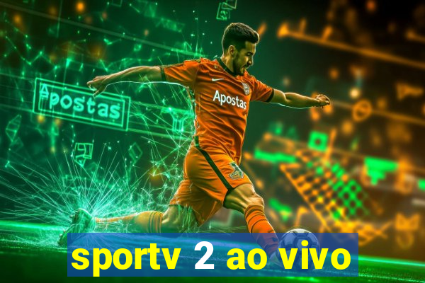 sportv 2 ao vivo